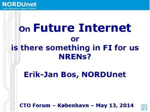 NORDUnet Nordic Infrastructure for Research Education On Future