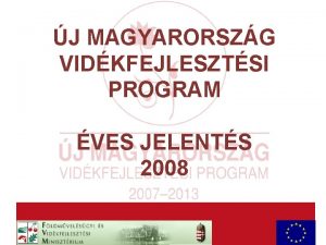 J MAGYARORSZG VIDKFEJLESZTSI PROGRAM VES JELENTS 2008 A
