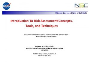Mission Success Starts with Safety Introduction To Risk