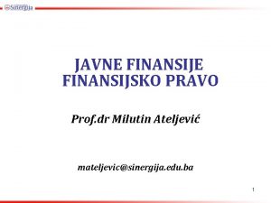 JAVNE FINANSIJSKO PRAVO Prof dr Milutin Ateljevi mateljevicsinergija