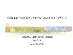 Michigan Water Environment Association MWEA Industrial Pretreatment Program
