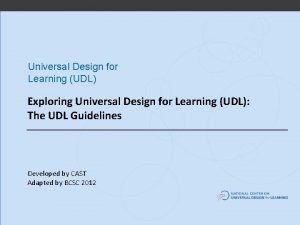 Universal Design for Learning UDL Exploring Universal Design