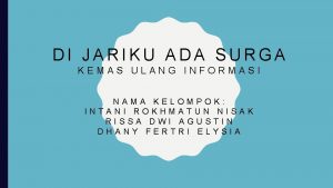 DI JARIKU ADA SURGA KEMAS ULANG INFORMASI NAMA