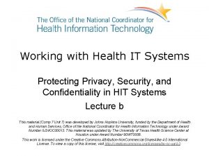 Working with Health IT Systems Protecting Privacy Security