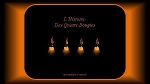 LHistoire Des Quatre Bougies Automatique et musical Prsent