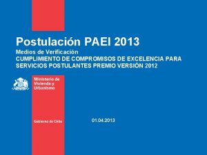 Postulacin PAEI 2013 Medios de Verificacin CUMPLIMIENTO DE