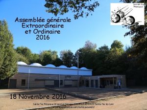 Assemble gnrale Extraordinaire et Ordinaire 2016 18 Novembre