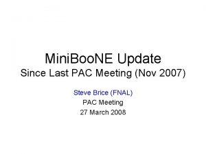 Mini Boo NE Update Since Last PAC Meeting