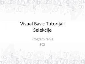 Visual Basic Tutorijali Selekcije Programiranje FOI Selekcije 2