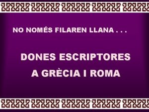 NO NOMS FILAREN LLANA DONES ESCRIPTORES A GRCIA