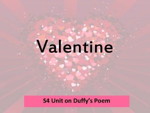 Valentine S 4 Unit on Duffys Poem Title