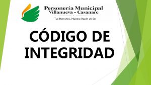 CDIGO DE INTEGRIDAD VALORES DEL SERVICIO PBLICO Para