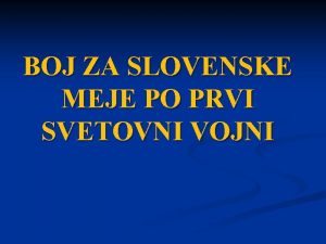 Slovenske meje po prvi svetovni vojni