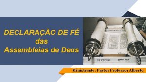 DECLARAO DE F das Assembleias de Deus Ministrante