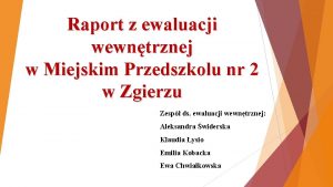 Raport z ewaluacji wewntrznej w Miejskim Przedszkolu nr