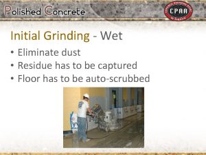 Initial Grinding Wet Eliminate dust Residue has to