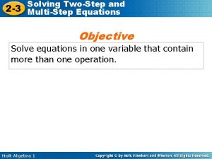 Solving TwoStep and 2 3 MultiStep Equations Objective