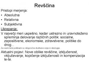 Revina Pristopi merjenja Absolutna Relativna Subjektivna Ukrepanje V