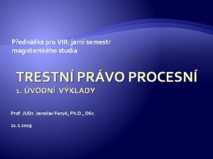 Pednka pro VIII jarn semestr magisterskho studia TRESTN