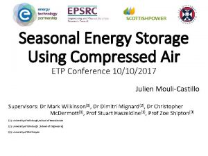 Seasonal Energy Storage Using Compressed Air ETP Conference