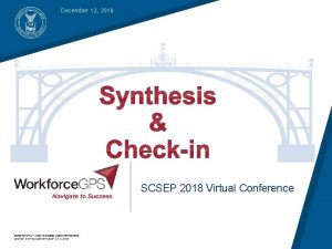 December 12 2018 SCSEP 2018 Virtual Conference Your