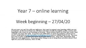 Year 7 online learning Week beginning 270420 We