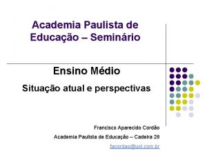 Academia Paulista de Educao Seminrio Ensino Mdio Situao