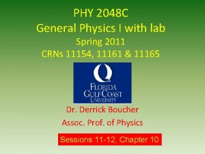 PHY 2048 C General Physics I with lab