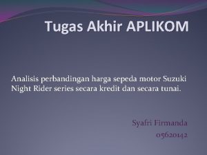 Tugas Akhir APLIKOM Analisis perbandingan harga sepeda motor