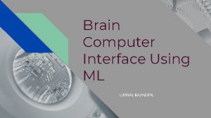 Brain Computer Interface Using ML UJJWAL RAJ NEPAL