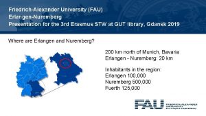 FriedrichAlexander University FAU ErlangenNuremberg Presentation for the 3