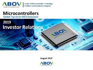 Leader of Microcontroller Technology A Fabless Semiconductor Company