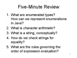 FiveMinute Review 1 What are enumerated types How