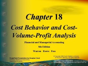 Chapter 18 Cost Behavior and Cost VolumeProfit Analysis