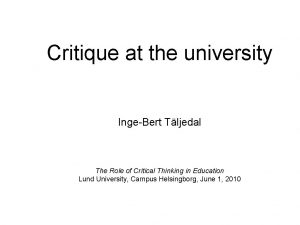 Critique at the university IngeBert Tljedal The Role