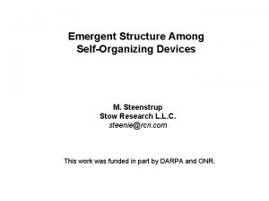 Emergent Structure Among SelfOrganizing Devices M Steenstrup Stow