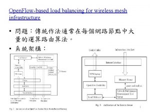 Open Flowbased load balancing for wireless mesh infrastructure