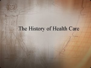 The History of Health Care Ancient Times Prevention