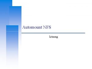 Automount NFS lctseng Computer Center CS NCTU Automatic