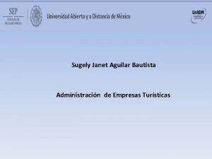 Sugely Janet Aguilar Bautista Administracin de Empresas Tursticas