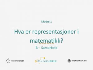 Modul 1 Hva er representasjoner i matematikk B