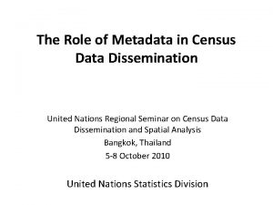 The Role of Metadata in Census Data Dissemination