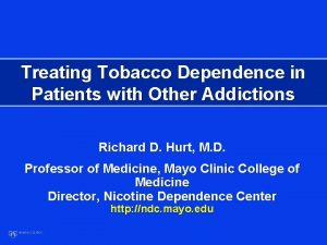 Treating Tobacco Dependence in Patients with Other Addictions