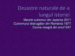 Dezastre naturale dea lungul istoriei Marele cutremur din