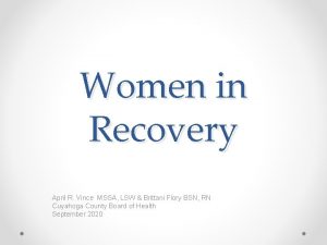 Women in Recovery April R Vince MSSA LSW
