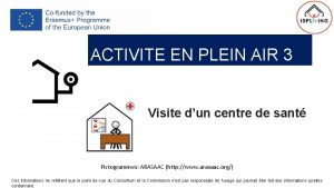 ACTIVITE EN PLEIN AIR 3 Visite dun centre