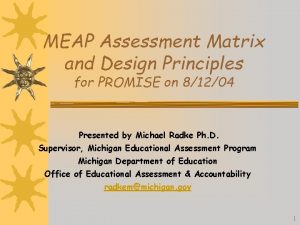 MEAP Assessment Matrix and Design Principles for PROMISE