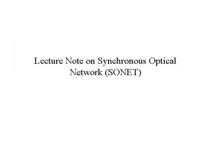 Lecture Note on Synchronous Optical Network SONET Telephony