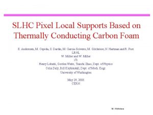 SLHC Pixel Local Supports Based on Thermally Conducting