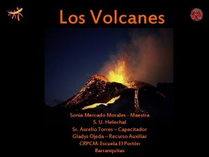 Los Volcanes Sonia Mercado Morales Maestra S U
